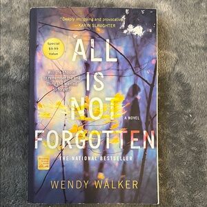 Novel - All Is Not Forgotten-  by Wendy Walker The National Bestseller